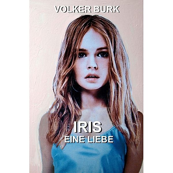 Iris eine Liebe, Volker Burk