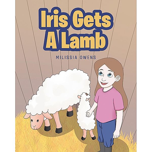 Iris Gets A Lamb, Milissia Owens