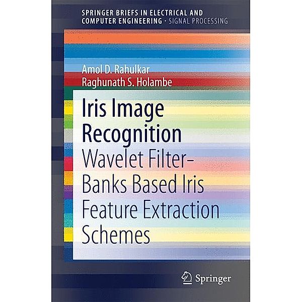Iris Image Recognition, Amol D. Rahulkar, Holambe Raghunath Sambhaji