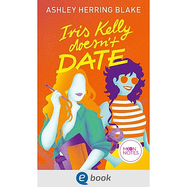 Iris Kelly doesn't date / Bright Falls Bd.3, Ashley Herring Blake