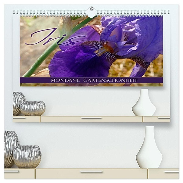 Iris - mondäne Gartenschönheit (hochwertiger Premium Wandkalender 2024 DIN A2 quer), Kunstdruck in Hochglanz, Christine B-B Müller