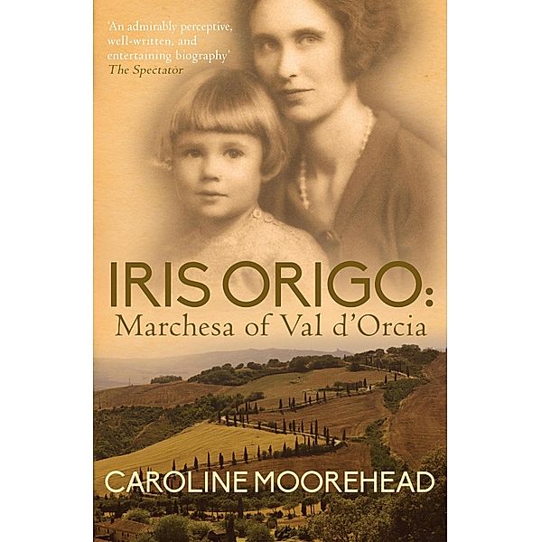 Iris Origo, Caroline Moorehead