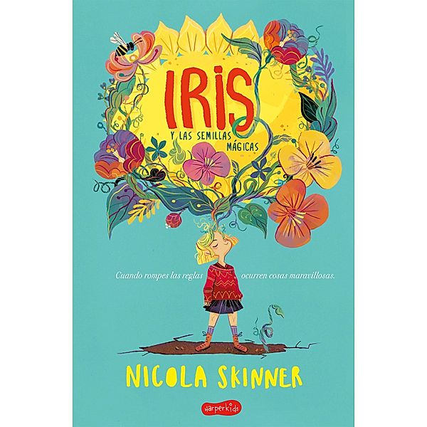 Iris y las semillas mágicas / Harperkids, Nicola Skinner