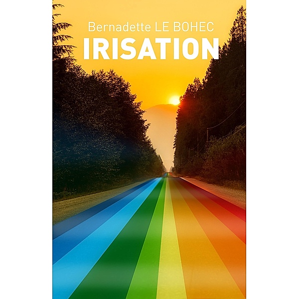 Irisation, Le Bohec Bernadette Le Bohec
