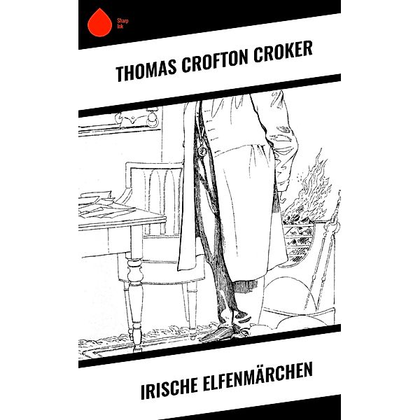 Irische Elfenmärchen, Thomas Crofton Croker