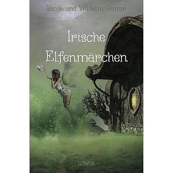 Irische Elfenmärchen, Jacob Grimm