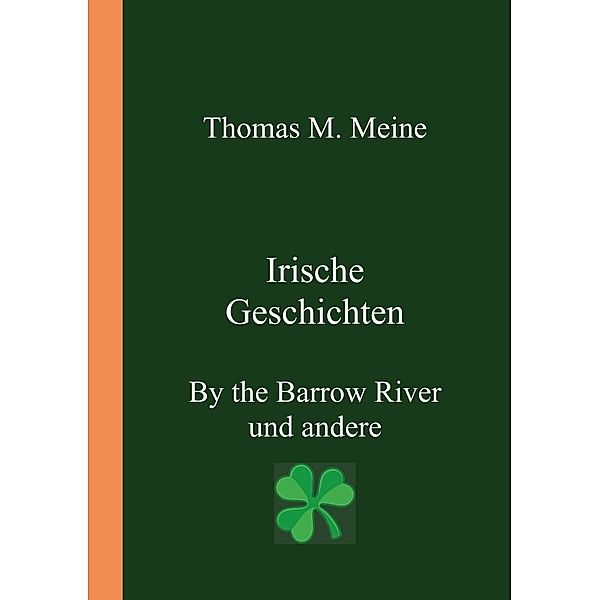 Irische Geschichten - By the Barrow River und andere, Edmund Leamy