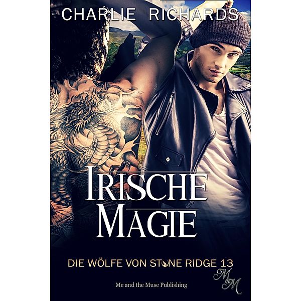 Irische Magie / Die Wölfe von Stone Ridge Bd.13, Charlie Richards