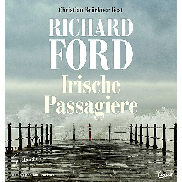 Irische Passagiere,2 Audio-CD, 2 MP3, Richard Ford