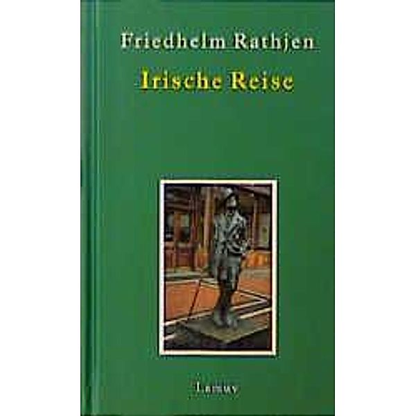 Irische Reise, Friedhelm Rathjen
