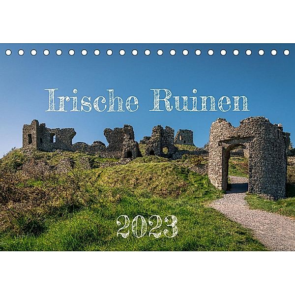 Irische Ruinen (Tischkalender 2023 DIN A5 quer), Markus Helfferich