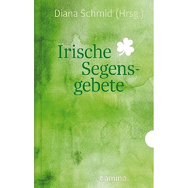 Irische Segensgebete, Diana (Hrsg.) Schmid