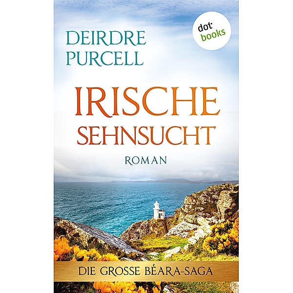 Irische Sehnsucht / Die große Béara-Saga Bd.2, Deirdre Purcell