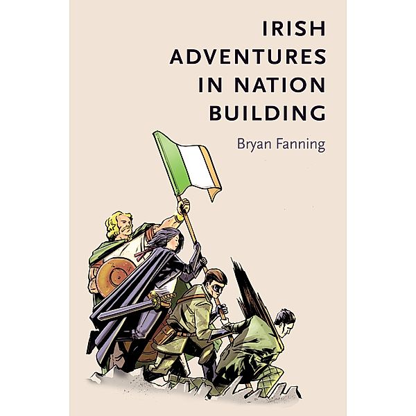 Irish adventures in nation-building, Bryan Fanning