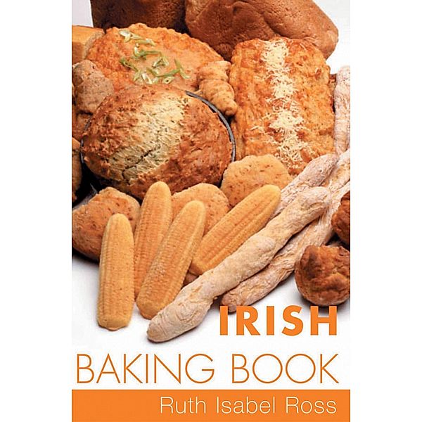 Irish Baking Book, Ruth Isabel Ross