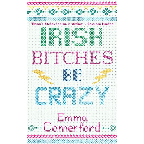 Irish Bitches Be Crazy, Emma Comerford