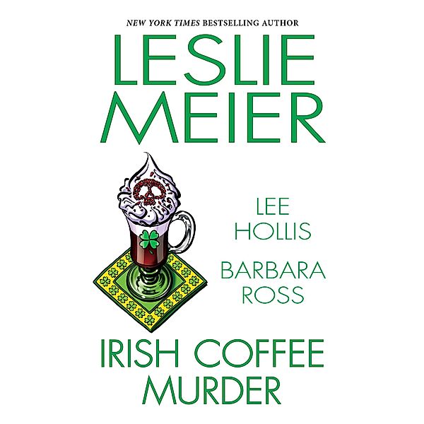 Irish Coffee Murder, Leslie Meier, Lee Hollis, Barbara Ross