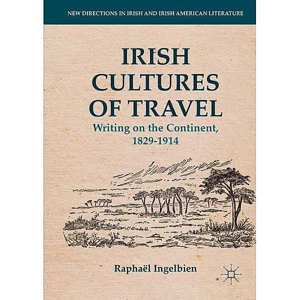 Irish Cultures of Travel, Raphaël Ingelbien