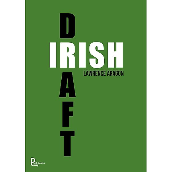 Irish Draft, Lawrence Aragon