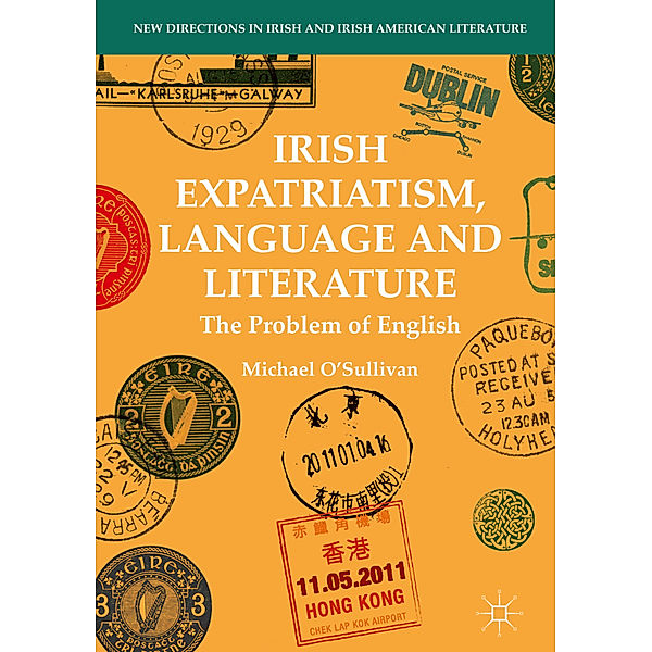 Irish Expatriatism, Language and Literature, Michael O'sullivan