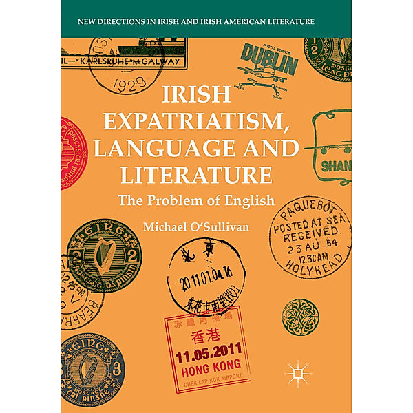 Irish Expatriatism, Language and Literature, Michael O'sullivan