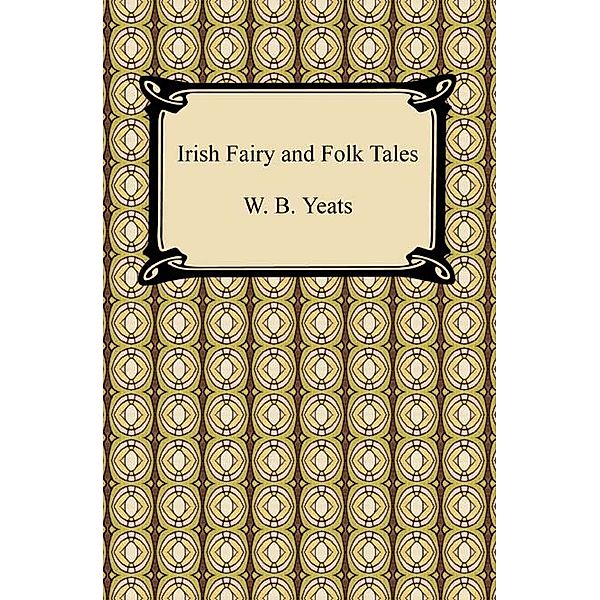 Irish Fairy and Folk Tales, William Butler Yeats