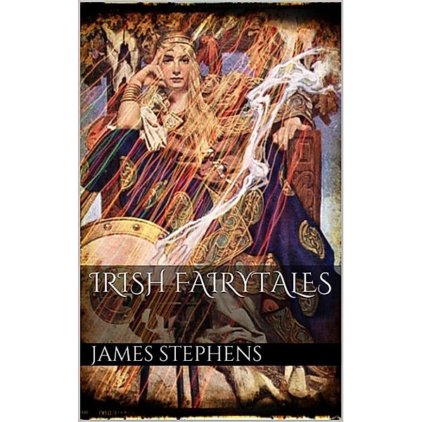 Irish Fairytales, James Stephens