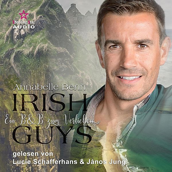 Irish Guys - 3 - Ein B&B zum Verlieben, Annabelle Benn