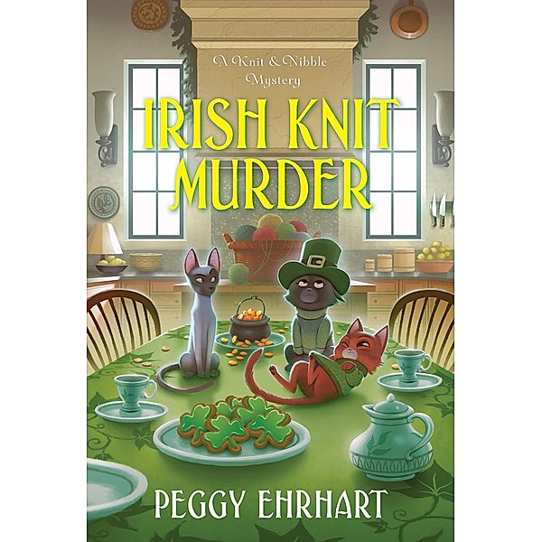 Irish Knit Murder / A Knit & Nibble Mystery Bd.9, Peggy Ehrhart