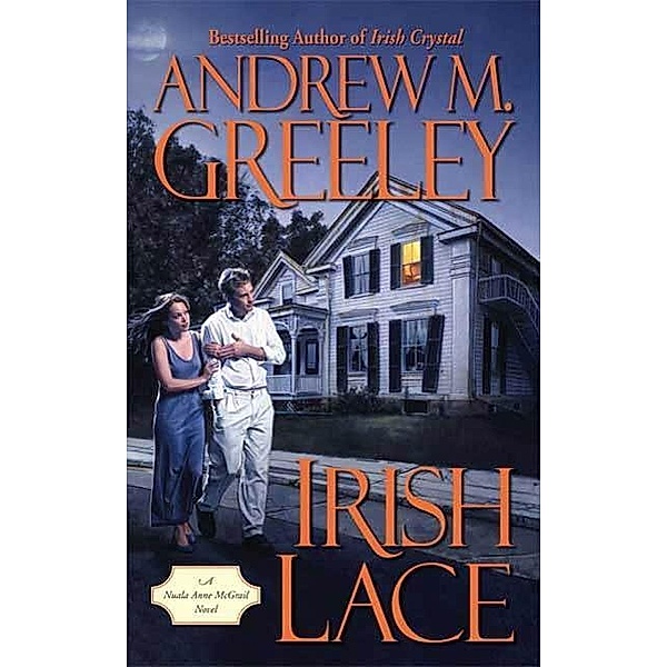 Irish Lace / Nuala Anne McGrail Novels Bd.2, Andrew M. Greeley