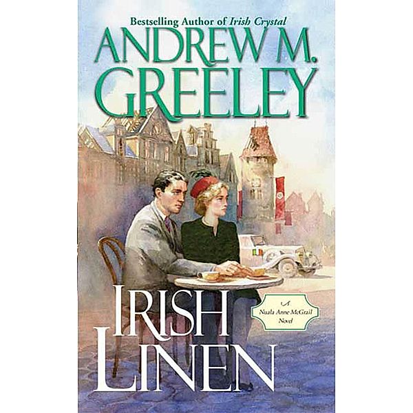 Irish Linen / Nuala Anne McGrail Novels Bd.10, Andrew M. Greeley