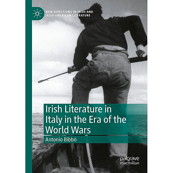 Irish Literature in Italy in the Era of the World Wars, Antonio Bibbò
