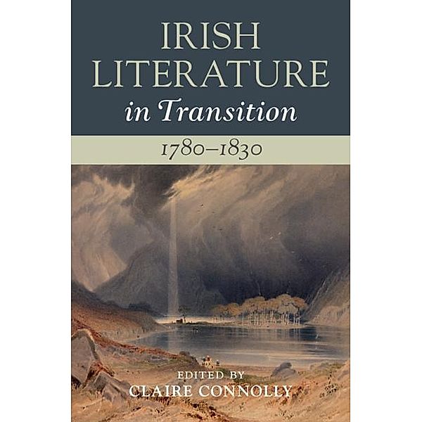 Irish Literature in Transition, 1780-1830: Volume 2 / Irish Literature in Transition