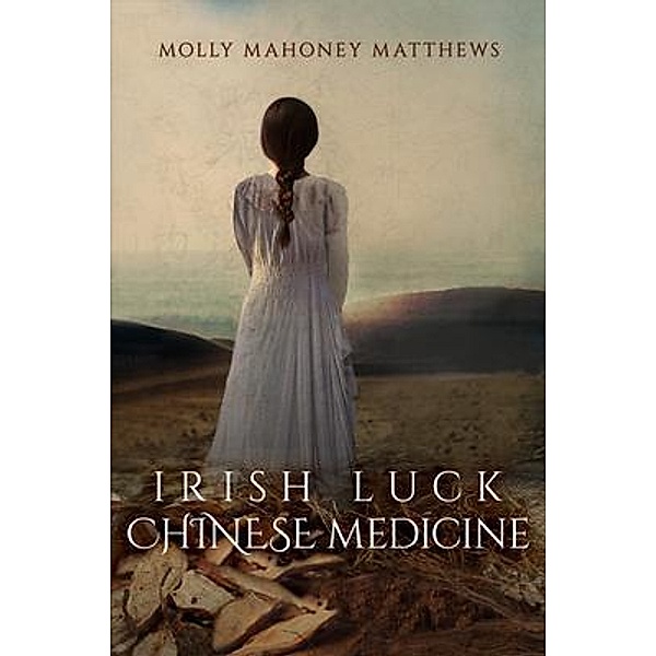 Irish Luck, Chinese Medicine / The Starfish Group, Molly Mahoney Matthews