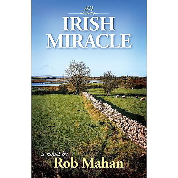 Irish Miracle, Rob Mahan
