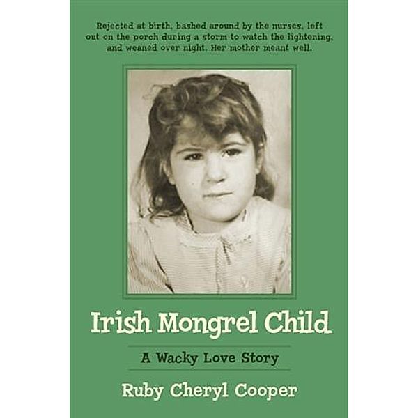 Irish Mongrel Child, Ruby Cooper
