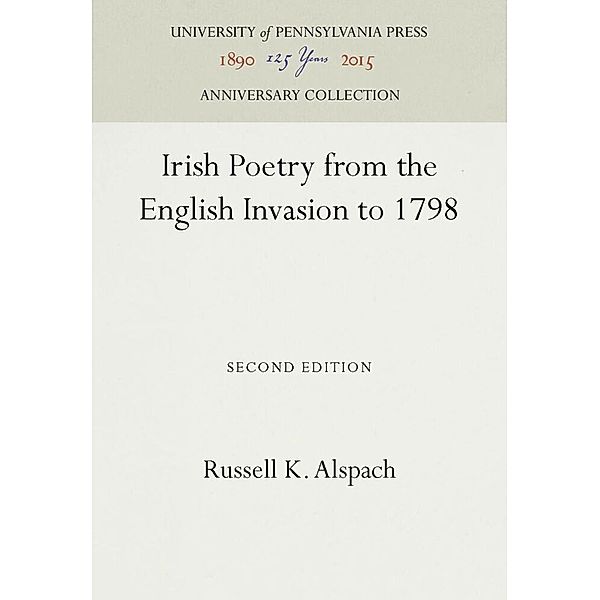 Irish Poetry from the English Invasion to 1798, Russell K. Alspach