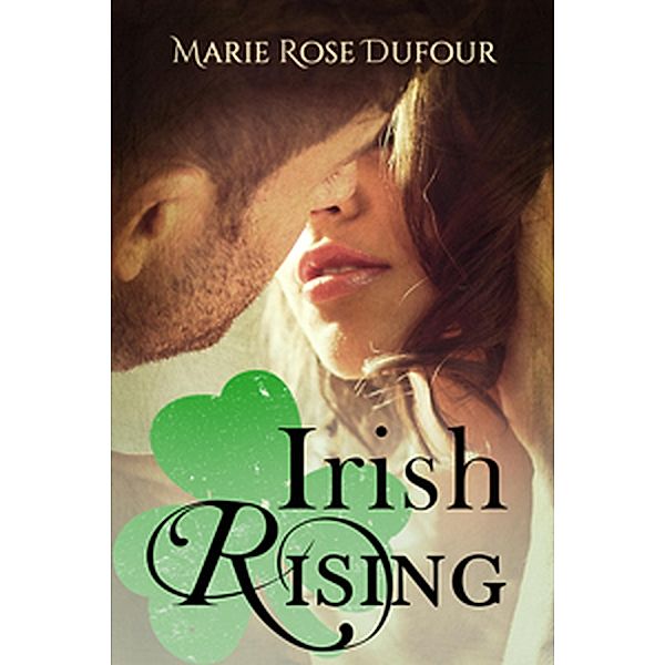 Irish Rising, Marie Rose Dufour