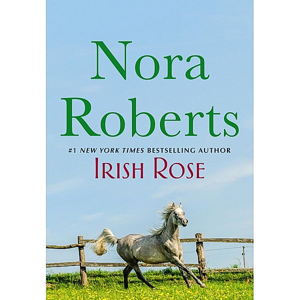 Irish Rose / Irish Hearts Bd.2, Nora Roberts