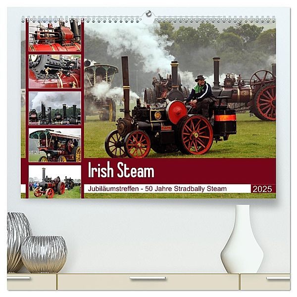 Irish Steam - 50. Dampftreffen in Stradbally (hochwertiger Premium Wandkalender 2025 DIN A2 quer), Kunstdruck in Hochglanz, Calvendo