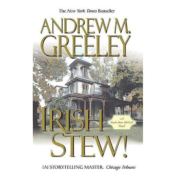 Irish Stew! / Nuala Anne McGrail Novels Bd.7, Andrew M. Greeley