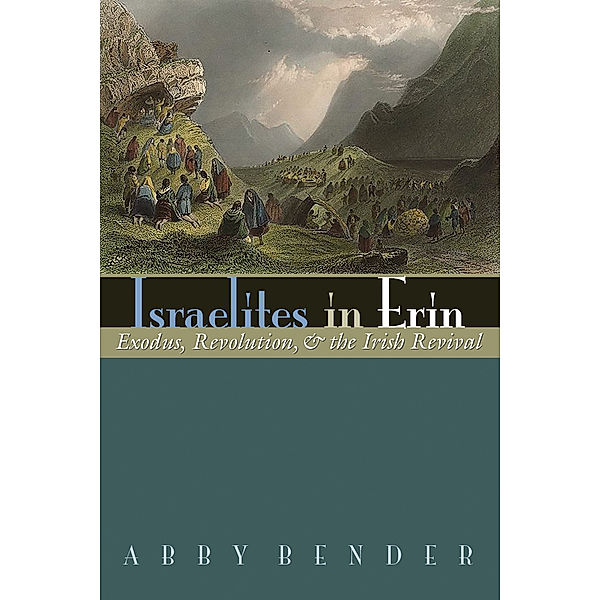 Irish Studies: Israelites in Erin, Abby Bender
