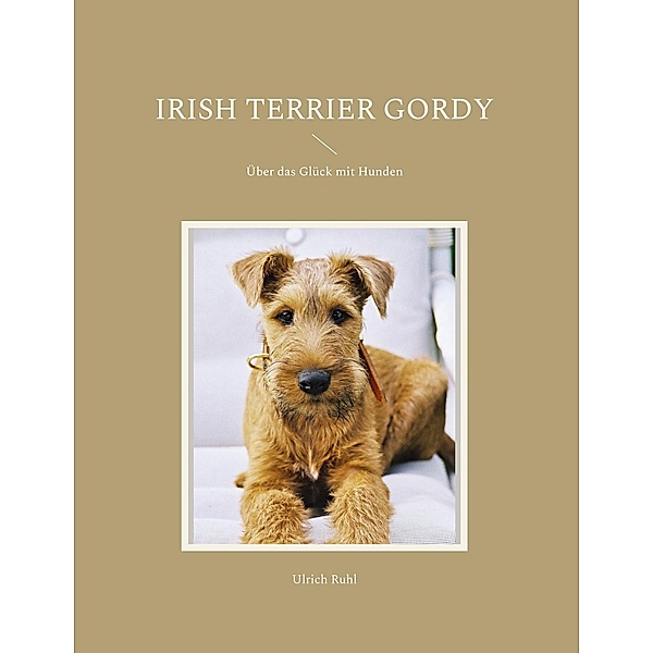 Irish Terrier Gordy, Ulrich Ruhl