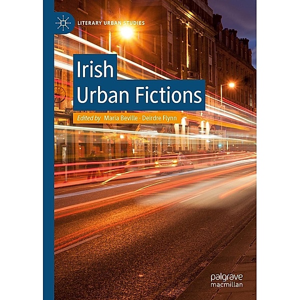 Irish Urban Fictions / Literary Urban Studies