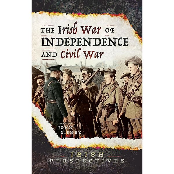 Irish War of Independence and Civil War / Irish Perspectives