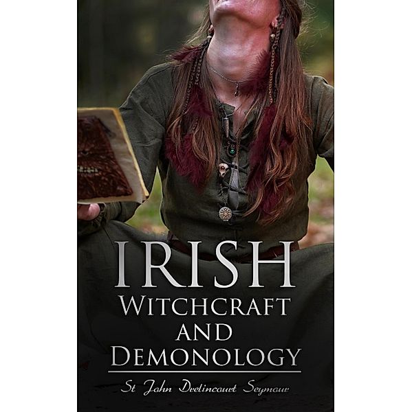 Irish Witchcraft and Demonology, St John Drelincourt Seymour