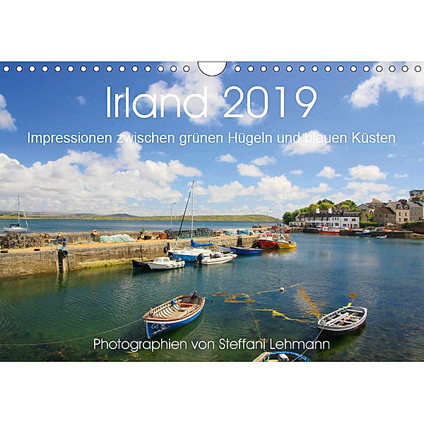 Irland 2019. Impressionen zwischen grünen Hügeln und blauen Küsten (Wandkalender 2019 DIN A4 quer), Steffani Lehmann
