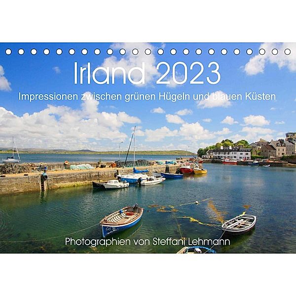 Irland 2023. Impressionen zwischen grünen Hügeln und blauen Küsten (Tischkalender 2023 DIN A5 quer), Steffani Lehmann