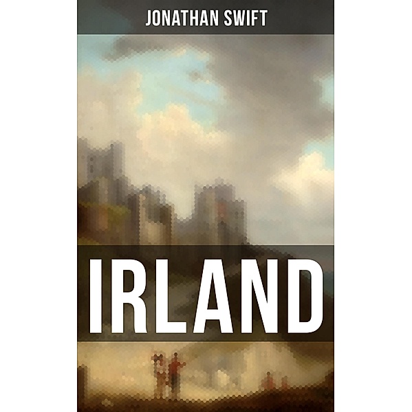 IRLAND, Jonathan Swift