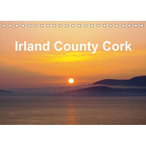 Irland County Cork (Tischkalender 2022 DIN A5 quer), Wolf Döhner